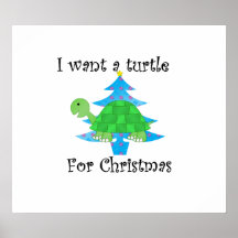 I want a turtle for Christmas Poster