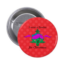 I want a zombie for christmas pins