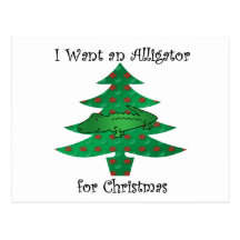 I want an alligator for christmas postcards