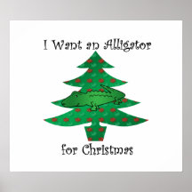 I want an alligator for christmas print