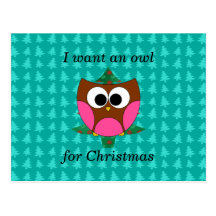 I want an owl for christmas post card
