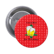 I want beer for christmas pinback button