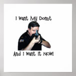 I Want My Doughnut Poster posters