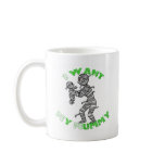 I Want My Mummy Coffee Mugs