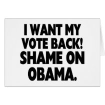 I want my vote back! Shame on Obama.