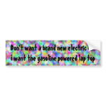 I want the gasoline powered laptop bumper stickers