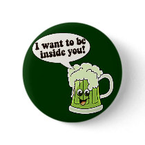 I Want To Be Inside You Green Beer