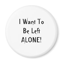 I Want To Be Left Alone. Black White Custom