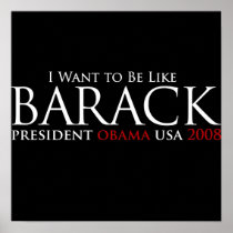 I Want To Be Like Barack Poster