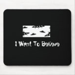 I Want To Believe X-Files mousepads