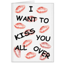I Want To Kiss You All Over Greeting Card