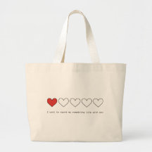 I want to spend my remaining life with you bags