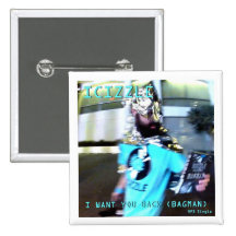 I Want You Back (BAGMAN) Button