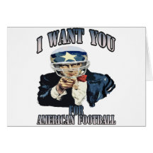 I WANT YOU FOR AMERICAN FOOTBALL GREETING CARDS