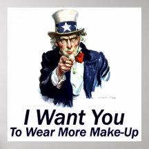 I Want You:  To Wear More Make-Up Poster
