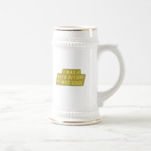 I Was a Geek Before it was Cool Mugs