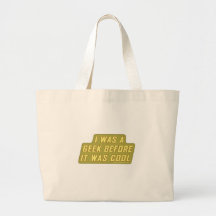 I Was a Geek Before it was Cool Tote Bag