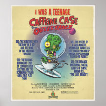 I Was A Teenage Caffeine Case from Outer Space Print