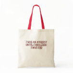 I Was An Atheist Bag