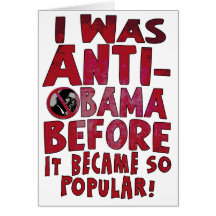 I Was Anti-Obama Before Greeting Card