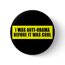 I Was Anti Obama Before It Was Cool