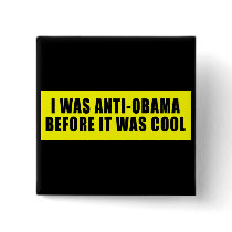 I Was Anti Obama Before It Was Cool