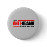 I was Anti-Obama before it was cool Button