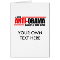 I was Anti-Obama before it was cool Greeting Card