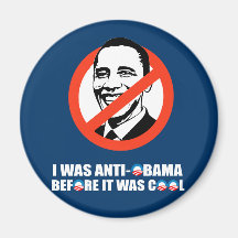 I WAS ANTI-OBAMA BEFORE IT WAS COOL REFRIGERATOR MAGNETS