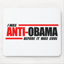 I was Anti-Obama before it was cool Mouse Pads