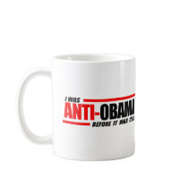I was Anti-Obama before it was cool Coffee Mug