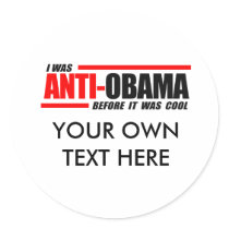 I was Anti-Obama before it was cool Stickers