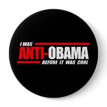 I was Anti-Obama before it was cool white Pinback Buttons