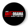 I was Anti-Obama before it was cool white Pinback Buttons