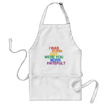 I WAS BORN GAY, WERE YOU BO APRON