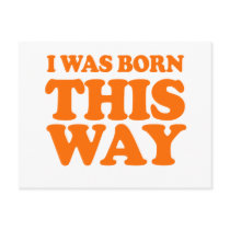 I WAS BORN THIS WAY