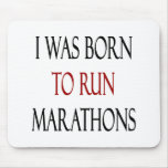 I Was Born To Run Marathons