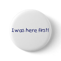 I Was Here First!