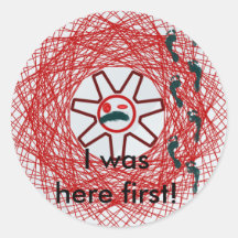I was here First Round Stickers