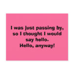 I was just passing by, so I thought I would say... postcards