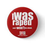 I was raped and I won't be silent buttons