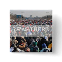 I WAS THERE: Crowd at Inauguration Ceremony Button