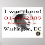 "I WAS THERE"  Obama Inauguration Commemorative Posters