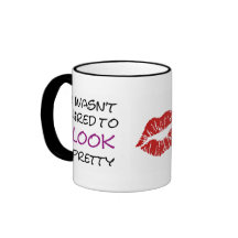 I wasn't hired for my looks... mugs
