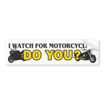 I Watch For Motorcycles Bumper Stickers