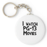 I watch PG-13 Movies keychains