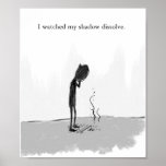 i watched my shadow dissolve posters