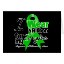I Wear a Green Ribbon For My Daughter Greeting Cards