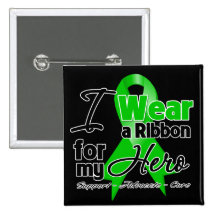I Wear a Green Ribbon For My Hero Buttons