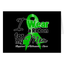 I Wear a Green Ribbon For My Mum Cards
